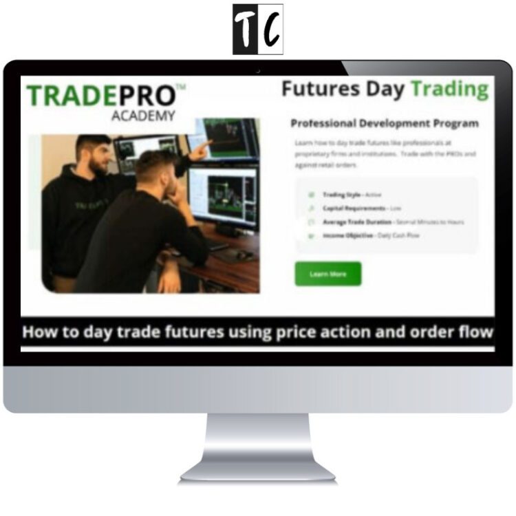 TRADEPRO ACADEMY – Futures Day Trading and Order Flow Course 2023