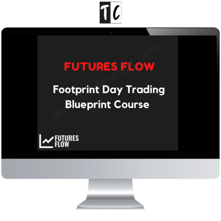 Futures Flow – Footprint Day Trading Blueprint Course