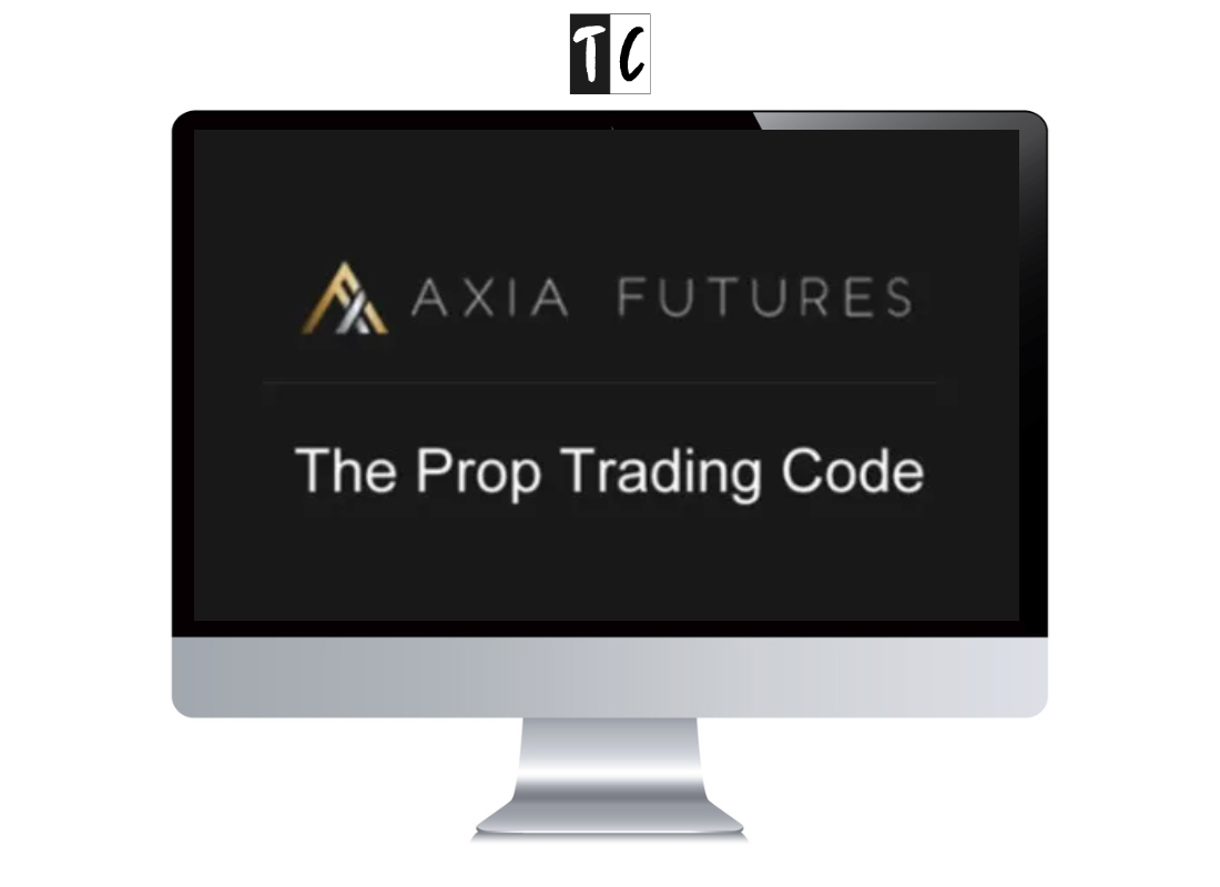 John Carter – Axia Futures – The Prop Trading Code
